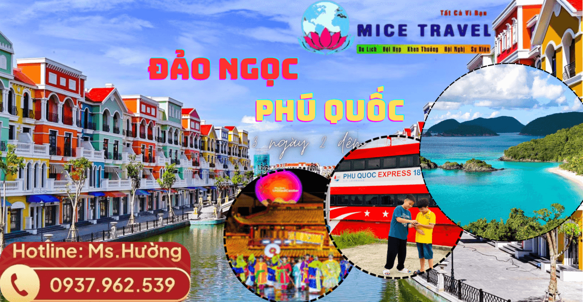 TOUR HÈ 2024 ĐẢO NGỌC PHÚ QUỐC - Công Ty TNHH Mice Travel